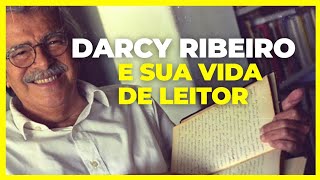 Darcy Ribeiro e sua vida de Leitor [upl. by Quincey]