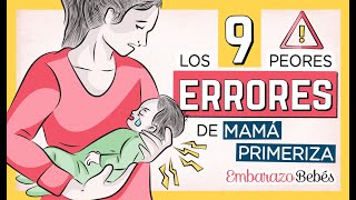 9 ERRORES de MADRES PRIMERIZAS 😭👎🏽  NO los cometas [upl. by Dnomaid]