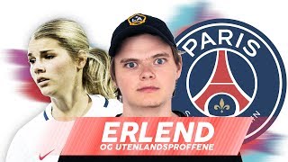 Erlend og utenlandsproffene – Andrine Hegerberg PSG [upl. by Hgeilhsa]