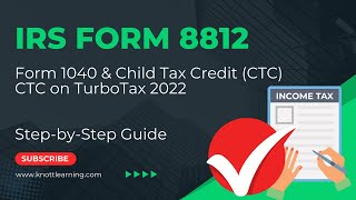 TurboTax 2022 Form 1040  Child Tax Credit on Form 8812 [upl. by Akcirderf]