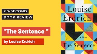 quotThe Sentencequot by Louise Erdrich 60second BookReview [upl. by Anairdna570]