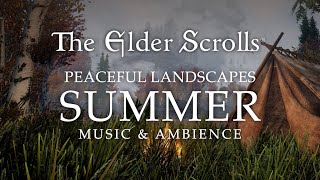 The Elder Scrolls  Summer Landscapes with Peaceful Music from Skyrim Morrowind Oblivion and ESO [upl. by Perceval25]