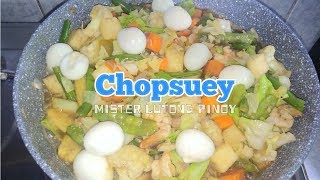 CHOPSUEY  LUTONG PINOY  PANLASANG PINOY [upl. by Ammadis]