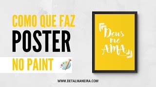 Como fazer poster de qualidade em casa no paint [upl. by Norra]