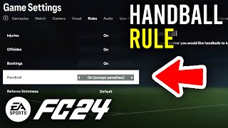 How To Turn Handball Rule On amp Off In FC 24  Full Guide [upl. by Cynthla]