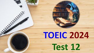 TOEIC Listening 2024 Test 12  Bita Kun  TOEIC Sample Test  TOEIC 2024  TOEIC [upl. by Fawna79]