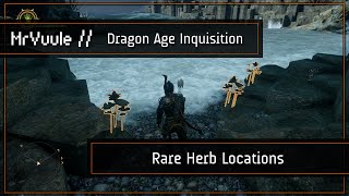 Dragon Age Inquisition  All Rare Herb Locations [upl. by Leeland]