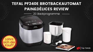 Tefal PF240E Brotbackautomat PainampDélices Review [upl. by Elah]