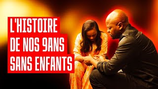 LE RECONFORT DANS LA STERILITE NOS 9 ANS SANS ENFANTS [upl. by Alimat574]