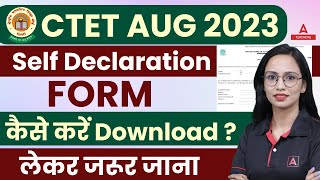 CTET Self Declaration Form 2023  CTET Admit Card 2023 [upl. by Perdita]