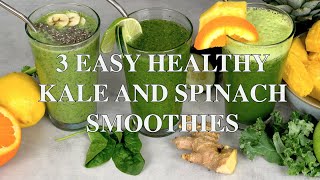 3 Easy and Healthy Kale and Spinach Smoothie for Weight Loss Protein and Immune Boost [upl. by Elnore765]