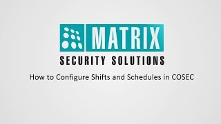 How to Configure Shifts and Schedules in COSEC [upl. by Ardnasac]