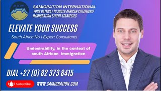 samigration com Undesirability in the context of south African immigration YT [upl. by Nylg]