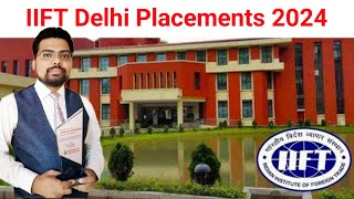 IIFT Delhi Placement 2024  IIFT MBA Details mba pgdm MBAhelpline FreeGuidance [upl. by Oironoh430]