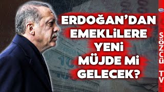 Emekli Yılında da Emeklinin Yüzü Gülmedi Erdoğandan Emeklilere Yeni Müjde Gelir mi [upl. by Anemij]