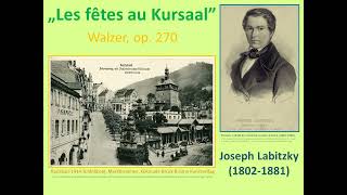 quotLes fêtes au Kursaalquot  Joseph Labitzky Walzer op 270 [upl. by Ankney236]