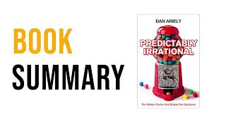 Predictably Irrational by Dan Ariely  Free Summary Audiobook [upl. by Derfiniw]