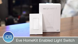 Eve HomeKit Lightswitch is the Best Way to Control Your Lights [upl. by Eseeryt]