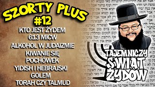 SZORTY PLUS 12 Alkohol w Judaizmie pochówek Kto jest Żydem Talmud czy Torah kiwanie się micwy [upl. by Aneral692]