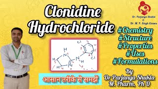 Clonidine Hydrochloride Antihypertensive Agents  Pharmaceutical Chemistry  D Pharm 1st year [upl. by Yarrum902]