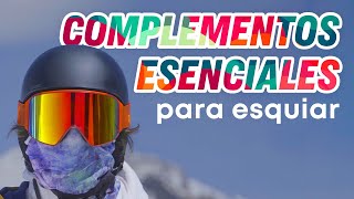 QUÉ NECESITO PARA IR A ESQUIAR  Accesorios de esquí imprescindibles  Aprende a esquiar [upl. by Loseff]