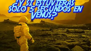 ¿Y si estuvieras solo 5 segundos en Venus 😱 [upl. by Feliks]