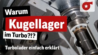 Welche Vorteile hat ein kugelgelagerter Turbo Besser als Gleitlager  Turbolader einfach erklärt [upl. by Esilehc]