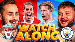 LIVERPOOL vs MAN CITY  LIVE Watchalong [upl. by Noira497]