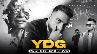 YDG Karan aujla Lyrics Breakdown Hindi  YDG translation  Karan Aujla new song [upl. by Attecnoc722]