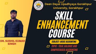 Trial Balance amp Computerised AccountingSkill Enhancement Skill Video 07By Dr Sushil Kr Singh [upl. by Ynnam]