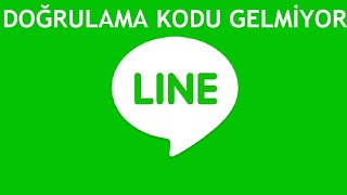 Line Uygulaması Doğrulama Kodu Gelmiyor Sorunu Çözümü [upl. by Hahcim]