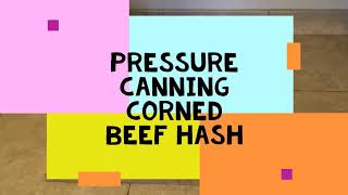 Pressure canning corned beef hash [upl. by Oemor]