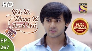 Yeh Un Dinon Ki Baat Hai  Ep 267  Full Episode  12th September 2018 [upl. by Enaled306]