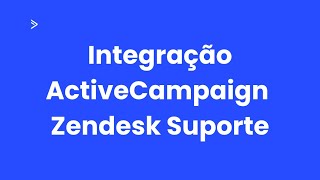 ActiveCampaign Como Conectar o Zendesk Suporte [upl. by Siramed]