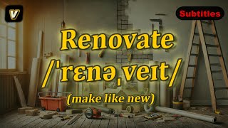 v Renovate meaning make like new with 5 examples [upl. by Ydnal]