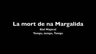 La mort de na Margalida  Biel Majoral [upl. by Melvyn502]