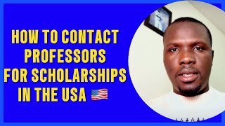 How To Email Professors for MasterPhD Scholarship in USA for 2024 [upl. by Airrat]