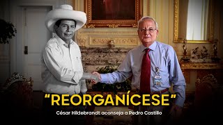 César Hildebrandt aconseja a Pedro Castillo “Reorganícese” [upl. by Tony]