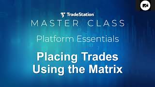 Platform Essentials  Placing Trades Using the Matrix [upl. by Ihcehcu]