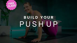 Build Your Push Up 10 Minute Upper Body Strength [upl. by Leahpar]