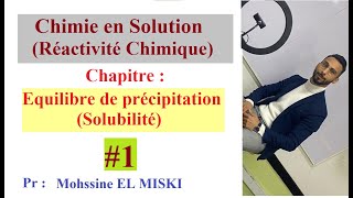 Chimie en solution  Équilibre de Précipitation Solubilité Cour [upl. by Sheryle]