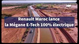 Renault Maroc lance la Mégane ETech 100 électrique [upl. by Brier466]