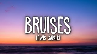 Lewis Capaldi  Bruises Lyrics [upl. by Thecla574]