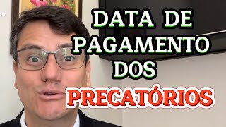 DATA DE PAGAMENTO DOS PRECATÓRIOS EM 2025 [upl. by Prosper]