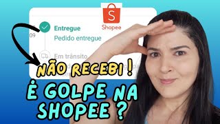 PEDIDO APARECE COMO ENTREGUE NA SHOPEE MAS NÃO RECEBI 😳 [upl. by Anaeco]