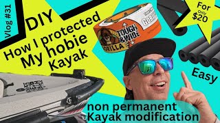 Vlog 31 How I protected my Hobie Kayak for under20 diy modification savemoney cheap effective [upl. by Eelrak]