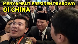 MENYAMBUT PRESIDEN PRABOWO DI BEIJING CHINA [upl. by Ttessil957]