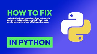 How to fix IndentationError unindent does not match any outer indentation l in Python [upl. by Blumenthal]