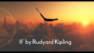 If by Rudyard Kipling  Inspirational Poetry [upl. by Yelsel]