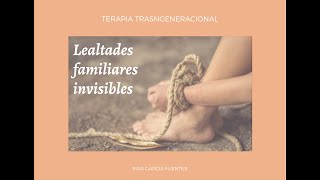 LEALTADES FAMILIARES INVISIBLES [upl. by Craig]